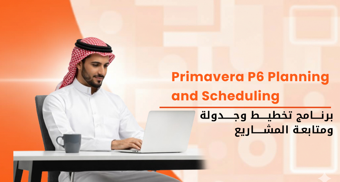 Planning and Scheduling Using Primavera P6